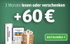 3 Monate lesen + 60 € geschenkt!